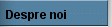 Despre noi
